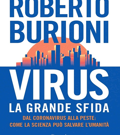 Virus, la grande sfida. Dal coronavirus alla peste: come la scienza può salvare l'umanità