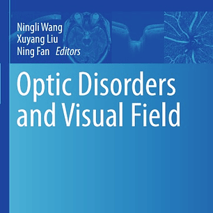 Optic Disorders and Visual Field