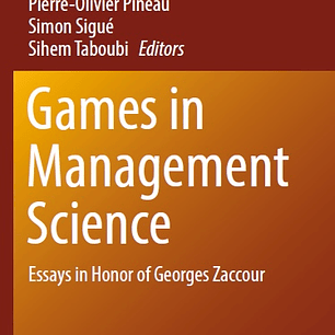 Games in Management Science: Essays in Honor of Georges Zaccour