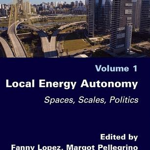 Local Energy Autonomy: Spaces, Scales, Politics