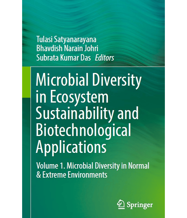 Microbial Diversity in Ecosystem Sustainability and Biotechnological Applications: Volume 1. Microbial Diversity in Normal & Extreme Environments