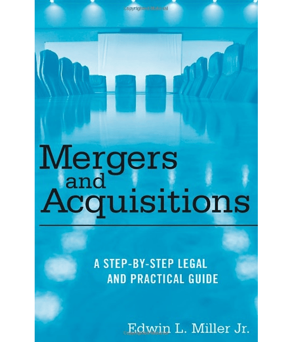  Mergers and Acquisitions: A Step-by-Step Legal and Practical Guide 