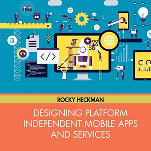 Designing Platform Independent Mobile Apps and Services