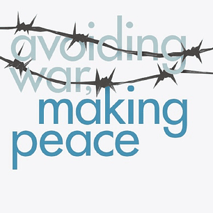 Avoiding War, Making Peace