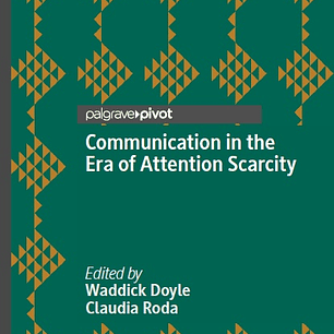 Communication in the Era of Attention Scarcity