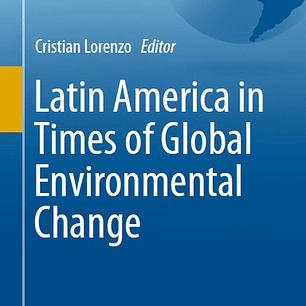 Latin America in Times of Global Environmental Change