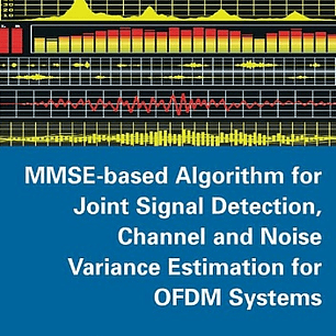 MMSE-Based Algorithm for Joint Signal Detection, Channel and Noise Variance Estimation for OFDM Systems