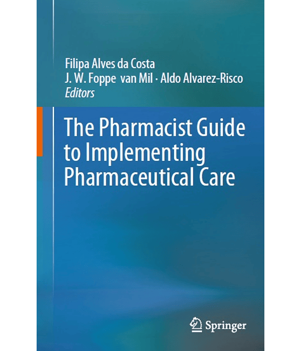  The Pharmacist Guide to Implementing Pharmaceutical Care