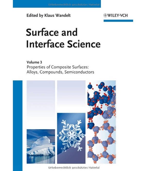 Surface and Interface Science, Volume 3: Properties of Composite Surfaces - Alloys, Compounds, Semiconductors