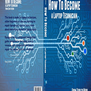 How To Become a Laptop Technician: Learning Schematic: From Zero to Hero