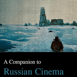 A Companion to Russian Cinema