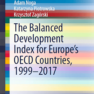 The Balanced Development Index for Europe’s OECD Countries, 1999–2017
