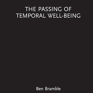 The Passing of Temporal Well-Being 