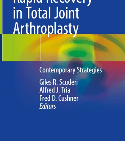 Rapid Recovery in Total Joint Arthroplasty: Contemporary Strategies