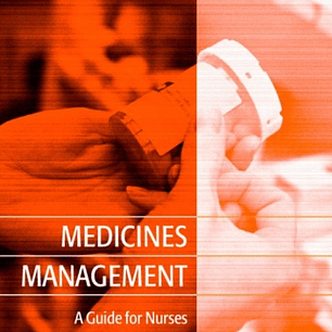  Medicines Management: A Guide for Nurses 
