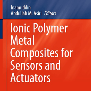 Ionic Polymer Metal Composites for Sensors and Actuators