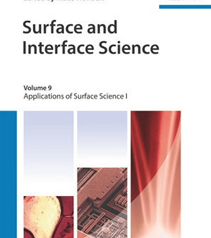 Surface and Interface Science, Volume 9: Applications of Surface Science I