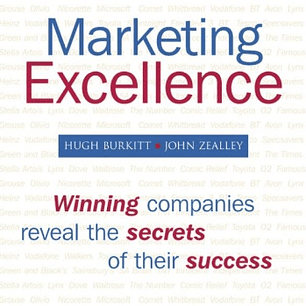  Marketing Excellence: Winning Companies Reveal the Secrets of Their Success 