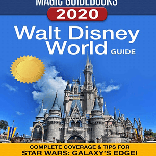 Magic Guidebooks Walt Disney World Guide 2020: Insider Secrets, FastPass+ Hacks, Disney Dining Guide, Magic Kingdom, Epcot, Disney’s Hollywood Studios, Disney’s Animal Planet, Hidden Mickeys