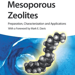  Mesoporous Zeolites: Preparation, Characterization and Applications 