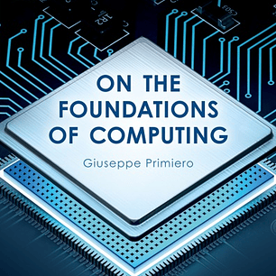 On the Foundations of Computing