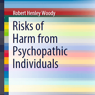 Risks of Harm from Psychopathic Individuals