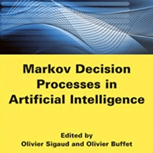  Markov Decision Processes in Artificial Intelligence 