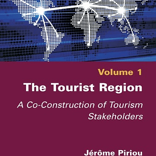 The Tourist Region: A Co–Construction of Tourism Stakeholders