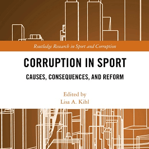 Corruption in Sport: Causes, Consequences, and Reform