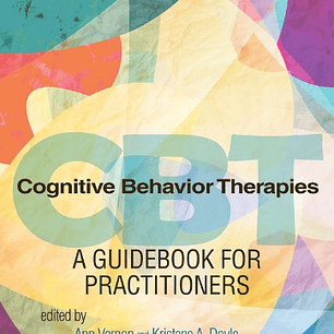 Cognitive Behavior Therapies: A Guidebook for Practitioners