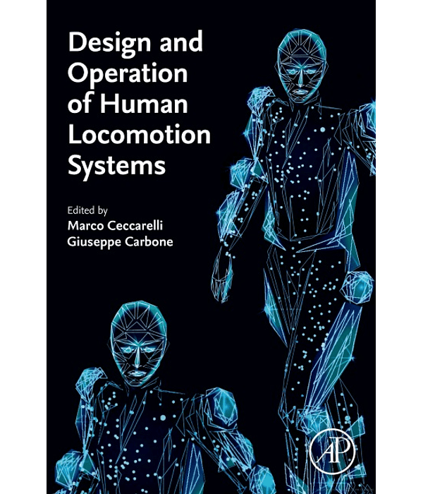 Design and Operation of Human Locomotion Systems