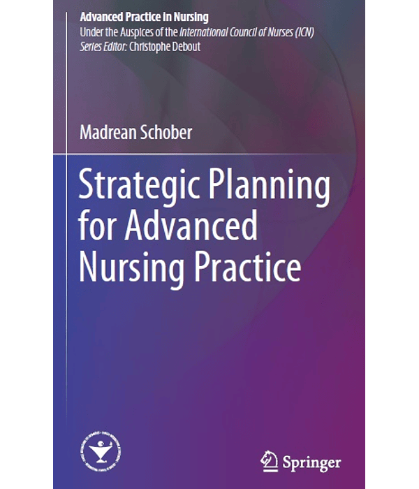 Strategic Planning for Advanced Nursing Practice