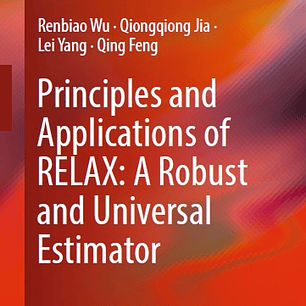 Principles and Applications of RELAX: A Robust and Universal Estimator