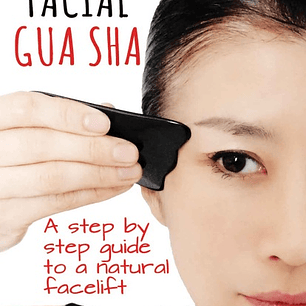 Facial Gua Sha: A Step-by-step Guide to a Natural Facelift