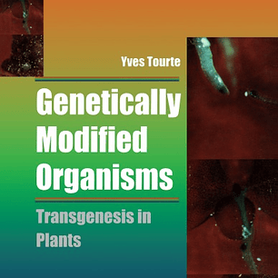 Genetically Modified Organisms: Transgenesis in Plants