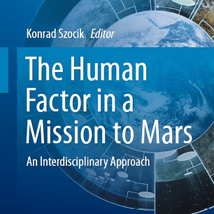 The Human Factor in a Mission to Mars: An Interdisciplinary Approach