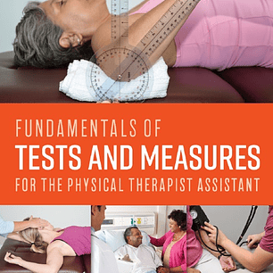 Fundamentals of Tests and Measures for the Physical Therapist Assistant