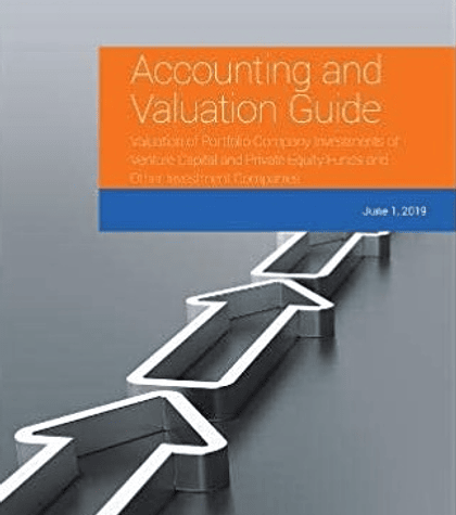 Accounting and Valuation Guide: Valuation of Portfolio Company Investments of Venture Capital and Private Equity Funds and Other Investment Companies