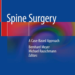  Spine Surgery: A Case-Based Approach