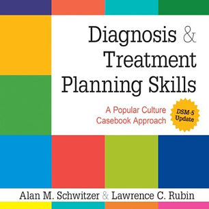 Diagnosis and Treatment Planning Skills: A Popular Culture Casebook Approach (DSM-5 Update)