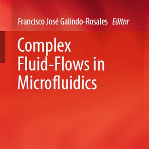 Complex Fluid-Flows in Microfluidics