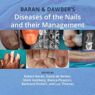  Baran and Dawber's Diseases of the Nails and their Management 