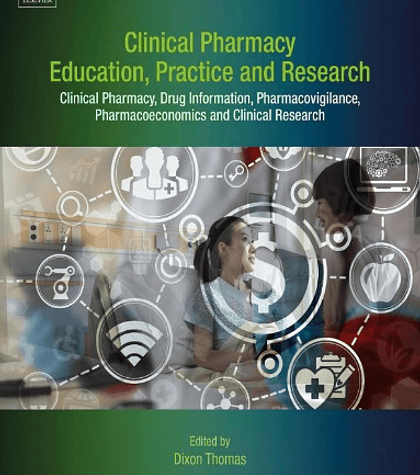  Clinical Pharmacy Education, Practice and Research: Clinical Pharmacy, Drug Information, Pharmacovigilance, Pharmacoeconomics and Clinical Research 