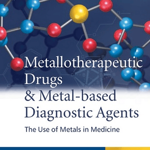 Metallotherapeutic Drugs and Metal-Based Diagnostic Agents: The Use of Metals in Medicine
