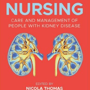 Renal Nursing: Care and Management of People with Kidney Disease