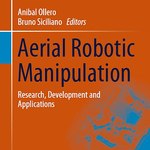 Aerial Robotic Manipulation: Research, Development and Applications
