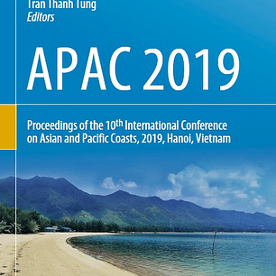 APAC 2019: Proceedings of the 10th International Conference on Asian and Pacific Coasts, 2019, Hanoi, Vietnam