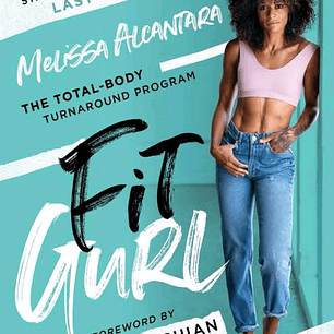 Fit Gurl: The Total-Body Turnaround Program