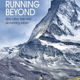 Running Beyond: Epic Ultra, Trail and Skyrunning Races