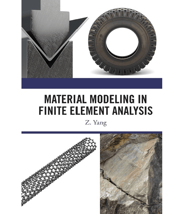 Material Modeling in Finite Element Analysis